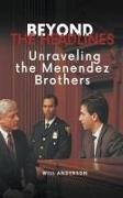 Will Anderson - Beyond the Headlines - Unraveling the Menendez Brothers