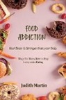 Judith Martin - Food Addiction