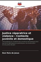 Davi Reis de Jesus - Justice réparatrice et violence : Contexte juvénile et domestique