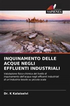 Dr. K Kalaiselvi, K. Kalaiselvi - INQUINAMENTO DELLE ACQUE NEGLI EFFLUENTI INDUSTRIALI