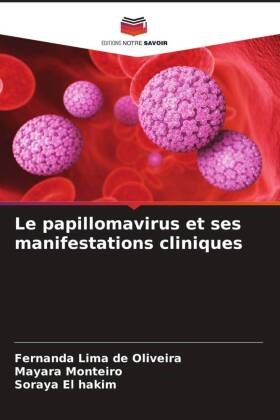 Soraya El hakim, Fernanda Lima de Oliveira, Mayara Monteiro - Le papillomavirus et ses manifestations cliniques