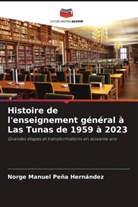Norge Manuel Peña Hernández - Histoire de l'enseignement général à Las Tunas de 1959 à 2023