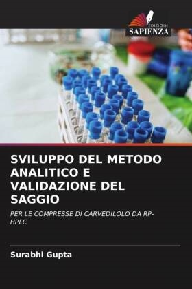 Surabhi Gupta - SVILUPPO DEL METODO ANALITICO E VALIDAZIONE DEL SAGGIO - PER LE COMPRESSE DI CARVEDILOLO DA RP-HPLC