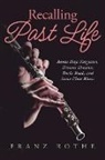 Franz Rothe - Recalling Past Life
