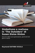 Raymond KATINDI KISULU - Simbolismo e realismo in "The Outsiders" di Susan Eloise Hinton
