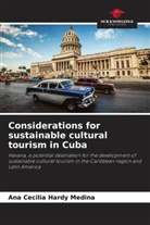 Ana Cecilia Hardy  Medina, Ana Cecilia Hardy Medina - Considerations for sustainable cultural tourism in Cuba