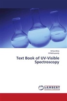 M Muthupandy, M. Muthupandy, M Sumithra, M. Sumithra - Text Book of UV-Visible Spectroscopy