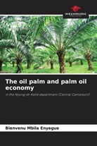 Bienvenu Mbila Enyegue - The oil palm and palm oil economy
