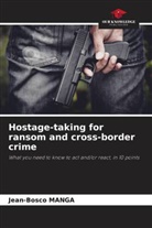 Jean-Bosco Manga - Hostage-taking for ransom and cross-border crime
