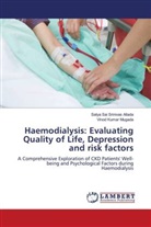 Satya Sai Srinivas Allada, Vinod Kumar Mugada - Haemodialysis: Evaluating Quality of Life, Depression and risk factors