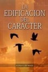 Elena G. de White - La Edificación del Carácter