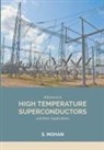 S. Mohan - Advances in High Temperature Superconductors and their Applications