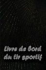 Honorine Laframboise - Livre de bord du tir sportif