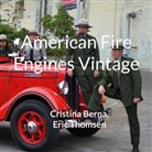 Cristina Berna, Eric Thomsen - American Fire Engines Vintage