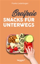 Franka Lederbogen - Breifreie Snacks für unterwegs