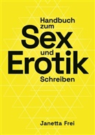 Janetta Frei - Handbuch zum Sex- und Erotik-Schreiben