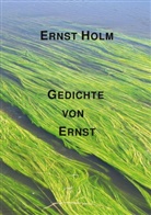 Ernst Holm, Ingo Rentzsch-Holm - Gedichte von Ernst