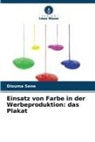 Diouma Sene - Einsatz von Farbe in der Werbeproduktion: das Plakat