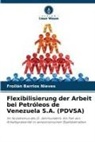 Froilán Barrios Nieves - Flexibilisierung der Arbeit bei Petróleos de Venezuela S.A. (PDVSA)