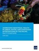 Asian Development Bank - Addressing Menstrual Health in Urban, Water, and Sanitation Interventions in the Pacific