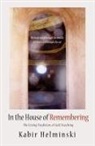 Kabir Helminski - In the House of Remembering