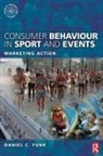Kostas Alexandris, Kostas (Aristotle University of Thessaloniki Alexandris, Daniel Funk, Daniel C. Funk, Heath McDonald, Heath (RMIT University McDonald - Consumer Behaviour in Sport and Events: Marketing Action