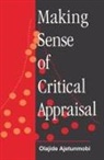 Olajide Ajetunmobi, Olajide (MB BS MRCPsych Consultant in Psychiatry Ajetunmobi, Ajetunmobi Olajide - Making Sense of Critical Appraisal
