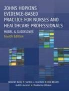 Kim Bissett, Deborah Dang, Sandra L. Dearholt - Johns Hopkins Evidence-Based Practice for Nurses and Healthcare Professionals, Fourth Edition