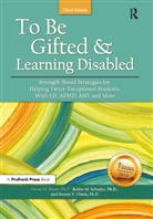 Susan M Baum, Susan M. Baum, Steven V Owen, Steven V. Owen, Robin M Schader, Robin M. Schader - To Be Gifted and Learning Disabled