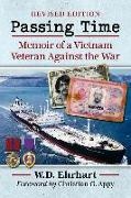 W. D. Ehrhart, W.D. Ehrhart - Passing Time - Memoir of a Vietnam Veteran Against the War, rev. ed