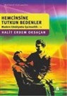 Halit Erdem Oksacan - Hemcinsine Tutkun Bedenler