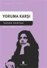 Susan Sontag - Yoruma Karsi
