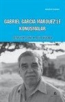 Gene H. Bell-Villada - Gabriel Garcia Marquezle Konusmalar
