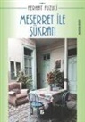 Ferhat Fuzuli - Meserret ile Sükran
