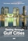 Michele Nastasi, Davide Ponzini - Seeing Through Gulf Cities