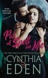 Cynthia Eden - Put A Spell On Me