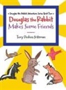 Terry Perkins Mitman - Douglas the Rabbit Makes Some Friends