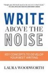 Laura Woodworth - Write Above the Noise