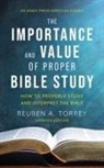 Reuben A. Torrey - The Importance and Value of Proper Bible Study