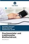 Hamideh Jahangiri, Alireza Norouzi, Gholam Sarabi, Gholamreza Sarabi - Psychosozialer und traditioneller Bluthochdruck