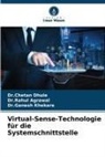 Dr Rahul Agrawal, Dr.Rahul Agrawal, Rahul Agrawal, Chetan Dhule, Dr Chetan Dhule, Dr.Chetan Dhule... - Virtual-Sense-Technologie für die Systemschnittstelle