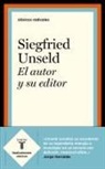 Siegfried Unseld - El autor y su editor