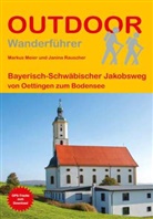 Markus Meier, Janina Rauscher - Bayerisch-Schwäbischer Jakobsweg von Oettingen zum Bodensee