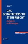 Rolf Benz, Mathias Oertli - Das schweizerische Steuerrecht