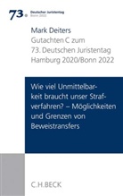 Mark Deiters - Verhandlungen des 73. Deutschen Juristentages Hamburg 2020 / Bonn 2022  Bd. I: Gutachten Teil C: Wie viel Unmittelbarkeit braucht unser Strafverfahren? - Möglichkeiten und Grenzen von Beweistransfers