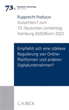 Rupprecht Podszun - Verhandlungen des 73. Deutschen Juristentages Hamburg 2020 / Bonn 2022  Bd. I: Gutachten Teil F: Empfiehlt sich eine stärkere Regulierung von Online-Plattformen und anderen Digitalunternehmen?