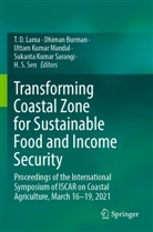 Dhiman Burman, Uttam Kumar Mandal et al, T. D. Lama, T.D. Lama, Uttam Kumar Mandal, Sukanta Kumar Sarangi... - Transforming Coastal Zone for Sustainable Food and Income Security