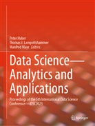 Peter Haber, Thomas J Lampoltshammer, Thomas J. Lampoltshammer, Manfred Mayr - Data Science-Analytics and Applications