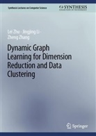 Jingjing Li, Zheng Zhang, Lei Zhu - Dynamic Graph Learning for Dimension Reduction and Data Clustering