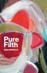 Aidan Matthews - Pure Filth